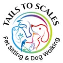 Tails to Scales Pet Sitting & Dog Walking